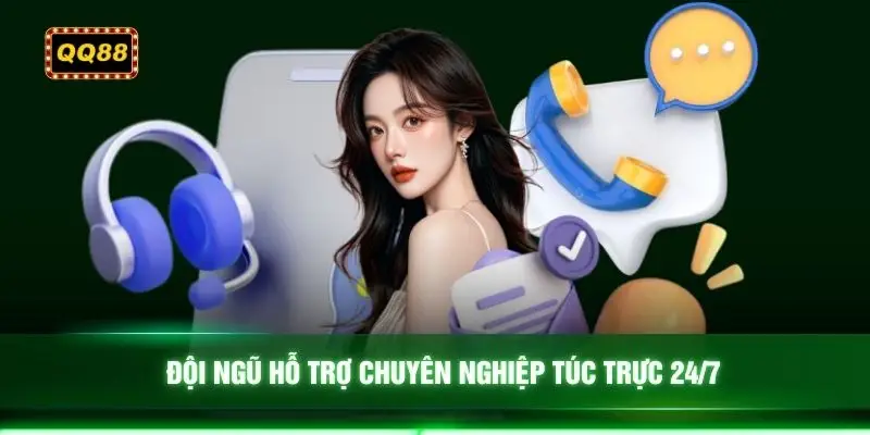 Đội ngũ hỗ trợ chuyên nghiệp túc trực 24/7