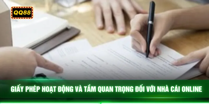 Giấy phép hoạt động và tầm quan trọng đối với nhà cái online