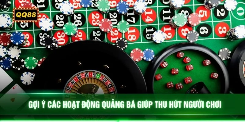 Gợi ý các hoạt động quảng bá giúp thu hút người chơi