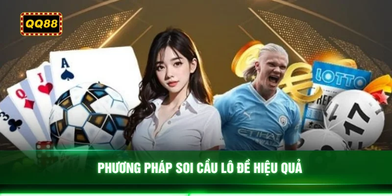 Phương pháp soi cầu lô đề hiệu quả